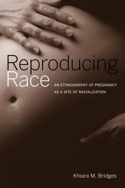 Cover: 9780520268951 | Reproducing Race | Khiara Bridges | Taschenbuch | Englisch | 2011