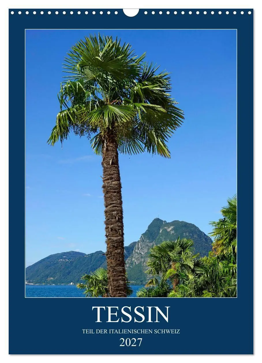 Cover: 9783569718951 | Tessin (Wandkalender 2027 DIN A3 hoch), CALVENDO Monatskalender | 2027