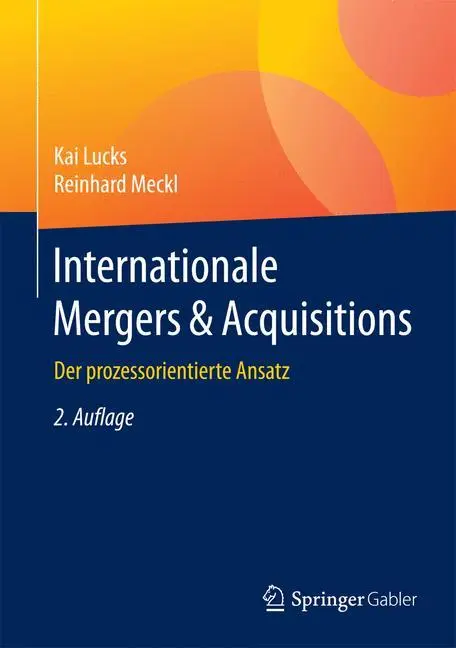 Cover: 9783662468951 | Internationale Mergers &amp; Acquisitions | Der prozessorientierte Ansatz