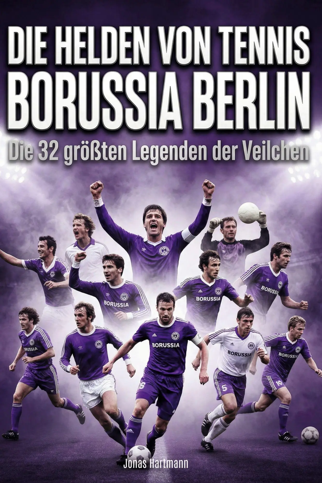 Cover: 9783695378951 | Die Helden von Tennis Borussia Berlin | Jonas Hartmann | Taschenbuch
