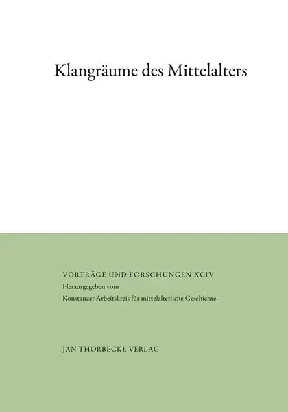 Cover: 9783799568951 | Klangräume des Mittelalters | Nikolas Jaspert (u. a.) | Buch | 413 S.