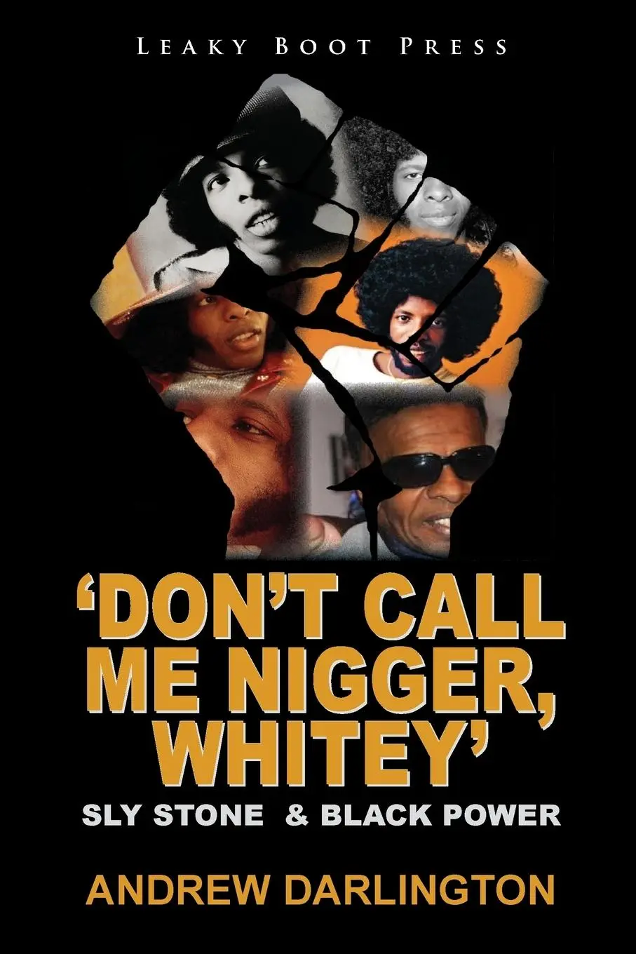 Cover: 9781909849051 | 'Don't Call Me Nigger, Whitey' | Sly Stone &amp; Black Power | Darlington