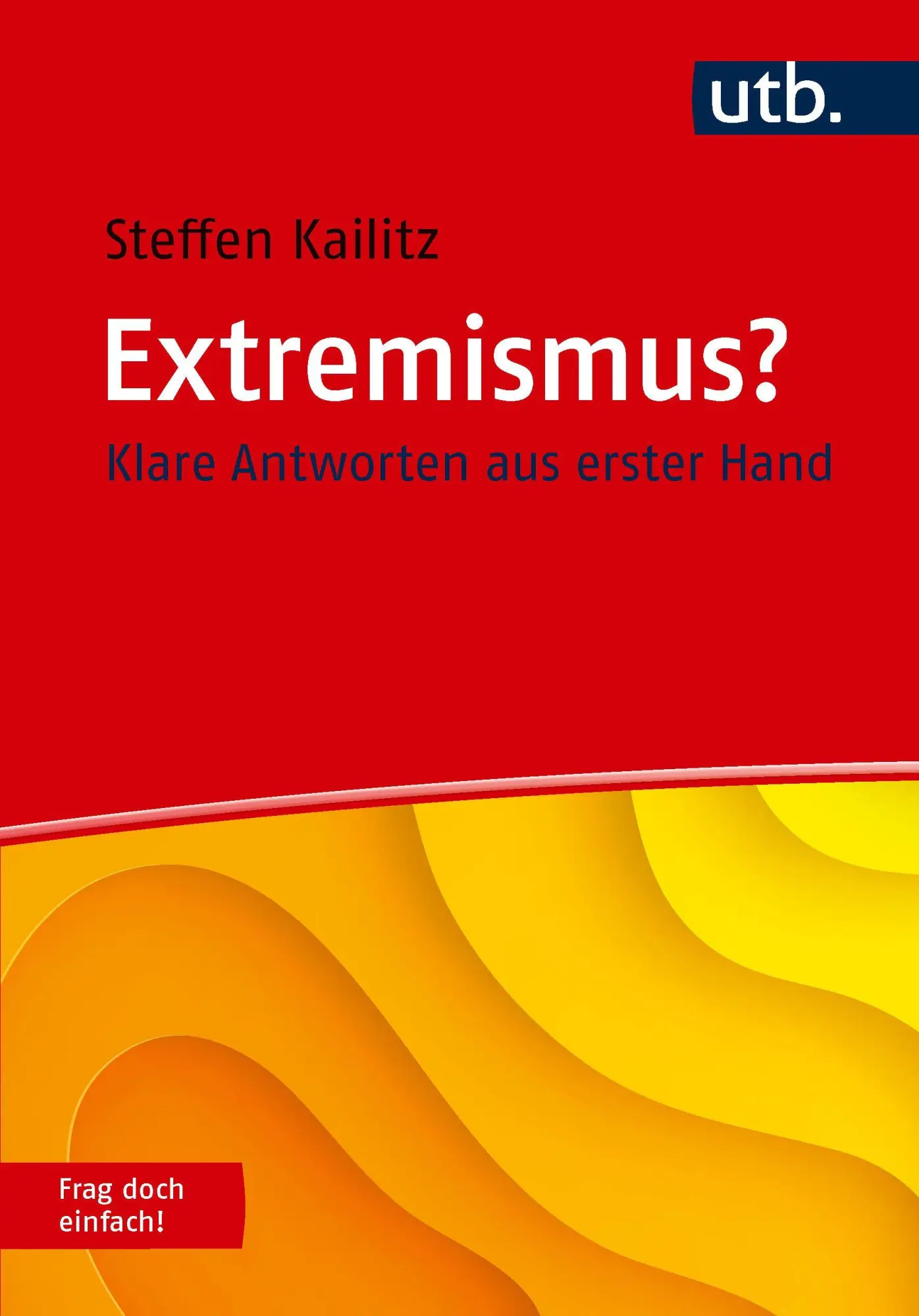 Cover: 9783825259051 | Extremismus? Frag doch einfach! | Klare Antworten aus erster Hand