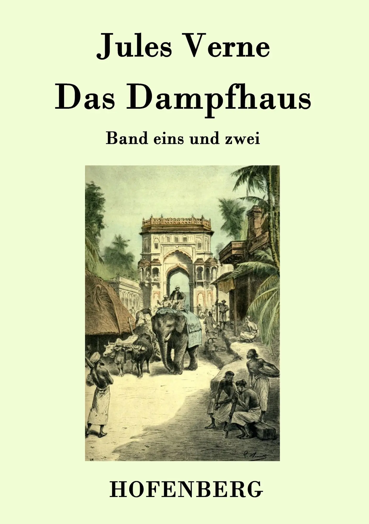 Cover: 9783843079051 | Das Dampfhaus | Band eins und zwei | Jules Verne | Taschenbuch | 2015
