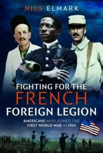 Cover: 9781399069151 | Fighting for the French Foreign Legion | Nils Elmark | Buch | Gebunden