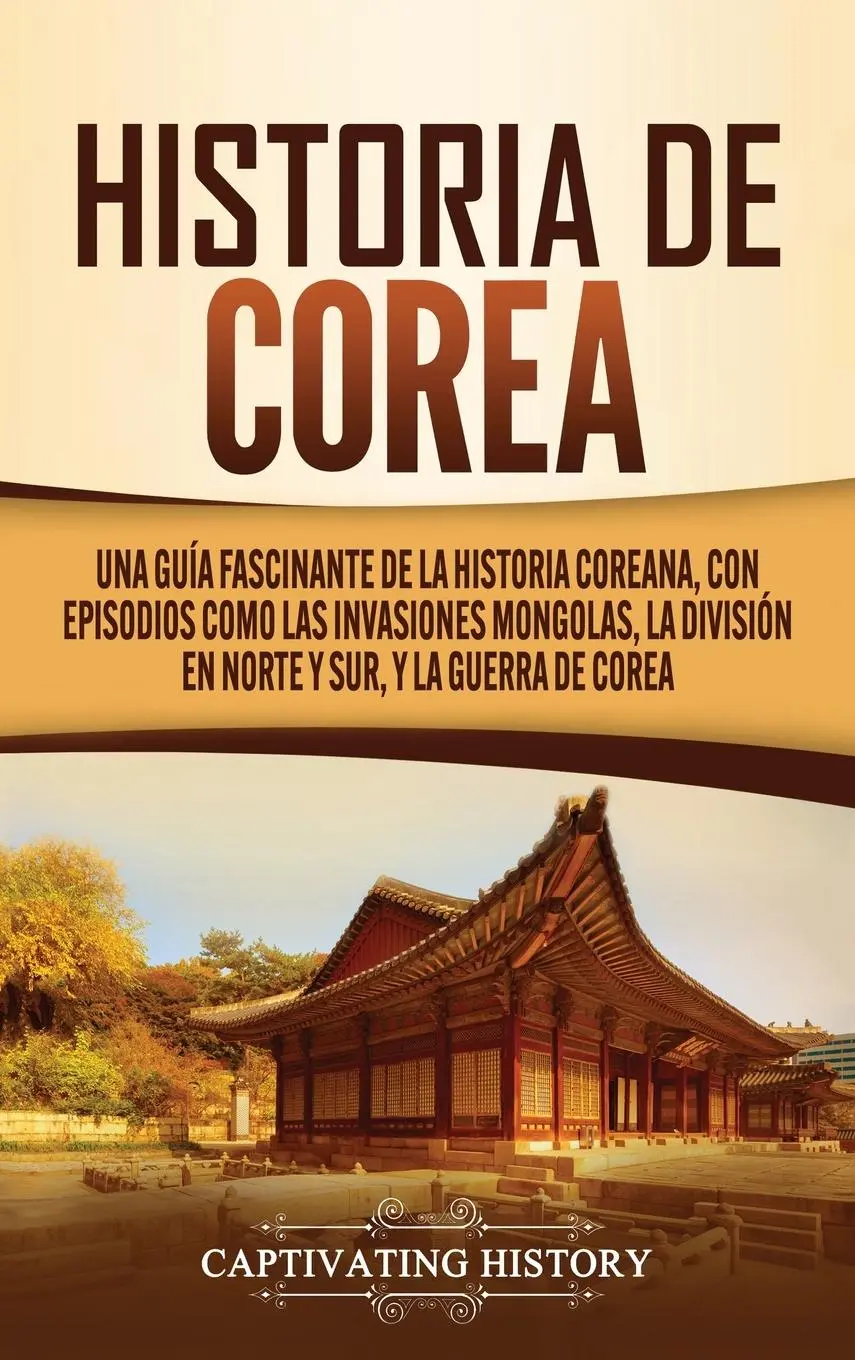 Cover: 9781647489151 | Historia de Corea | Captivating History | Buch | Gebunden | Spanisch