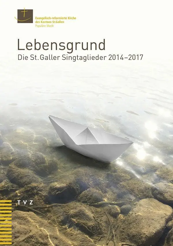 Cover: 9783290179151 | Lebensgrund | Die St. Galler Singtaglieder 2014-2017 | Gallen | Buch