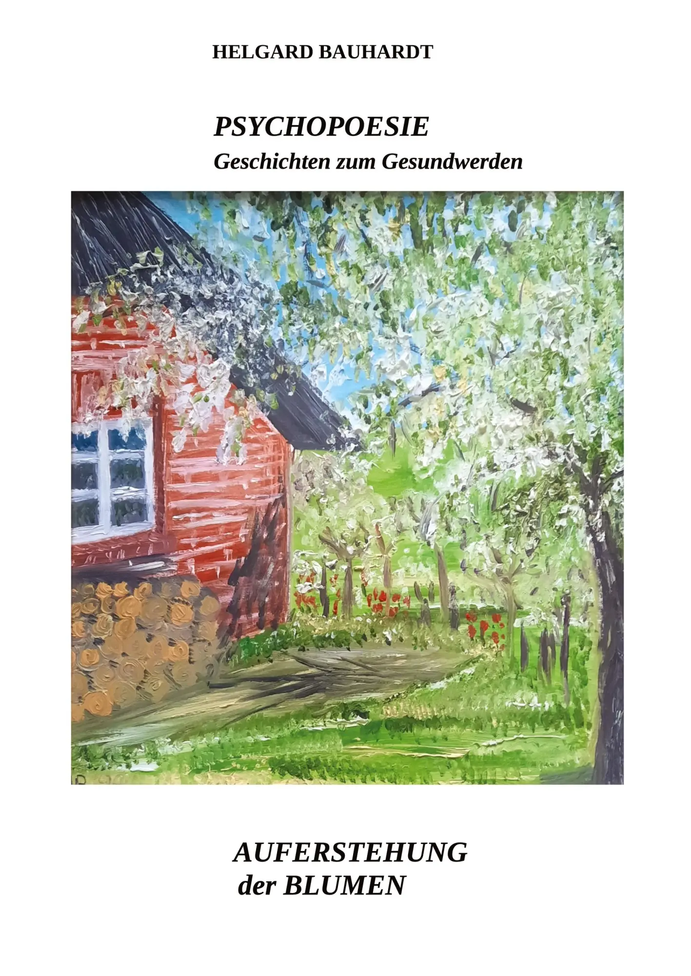 Cover: 9783384159151 | PSYCHOPOESIE, Auferstehung der Blumen aus der Blumenzwiebel | Bauhardt