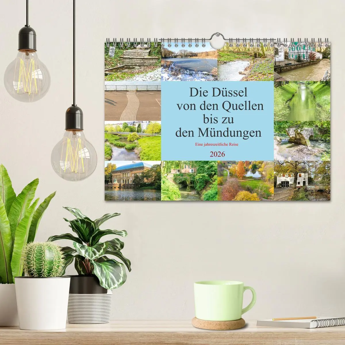 Bild: 9783457349151 | Die Düssel von den Quellen bis zu den Mündungen (Wandkalender 2026...