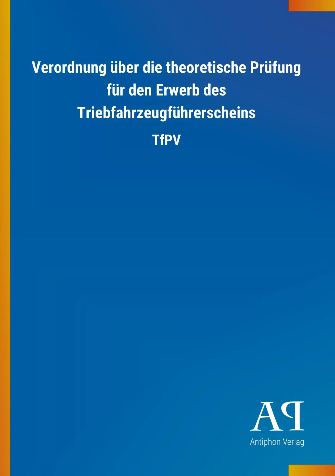 Cover: 9783731409151 | Verordnung über die theoretische Prüfung für den Erwerb des...