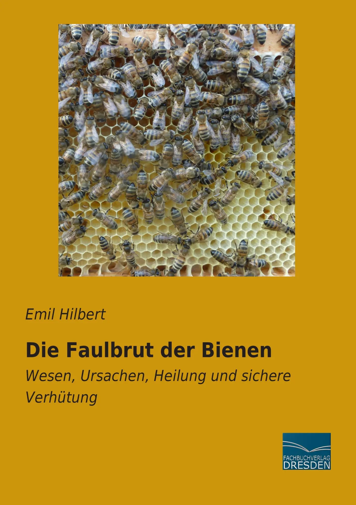 Cover: 9783956929151 | Die Faulbrut der Bienen | Emil Hilbert | Taschenbuch | 52 S. | Deutsch