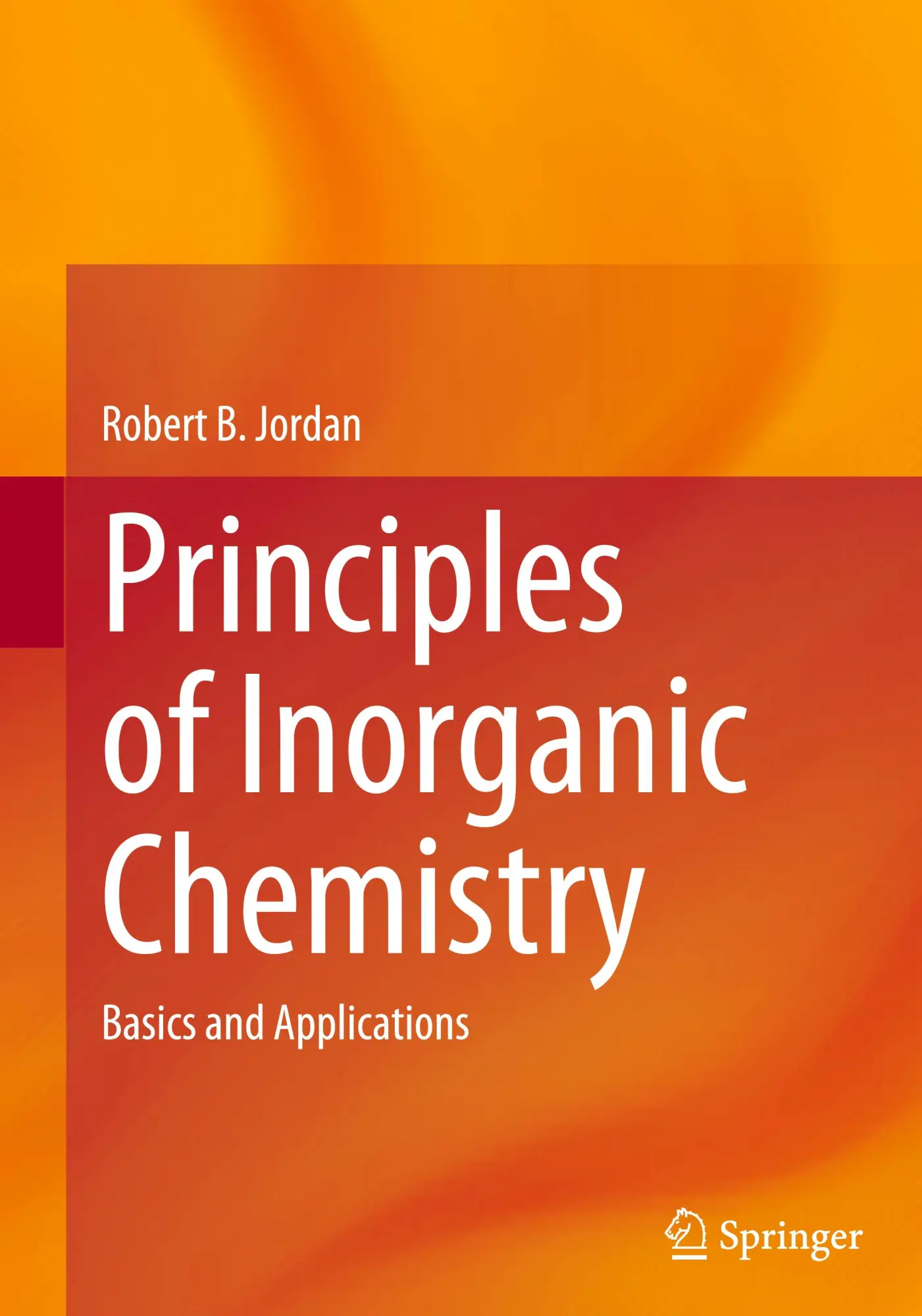 Cover: 9783031229251 | Principles of Inorganic Chemistry | Basics and Applications | Jordan
