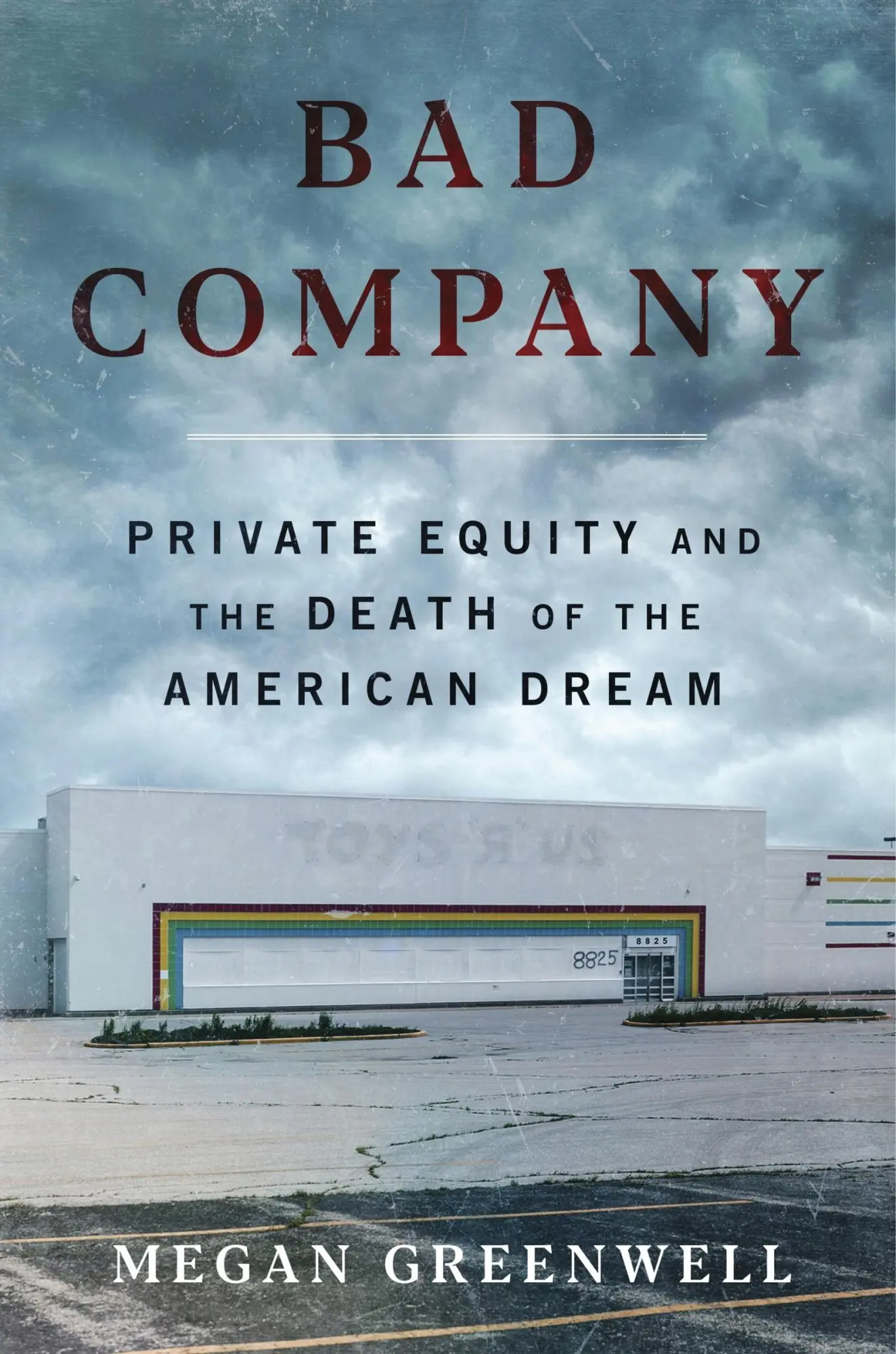 Cover: 9780063299351 | Bad Company | Private Equity and the Death of the American Dream