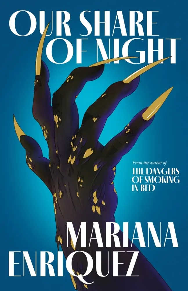 Cover: 9781783789351 | Our Share of Night | Mariana Enriquez | Taschenbuch | 736 S. | 2022