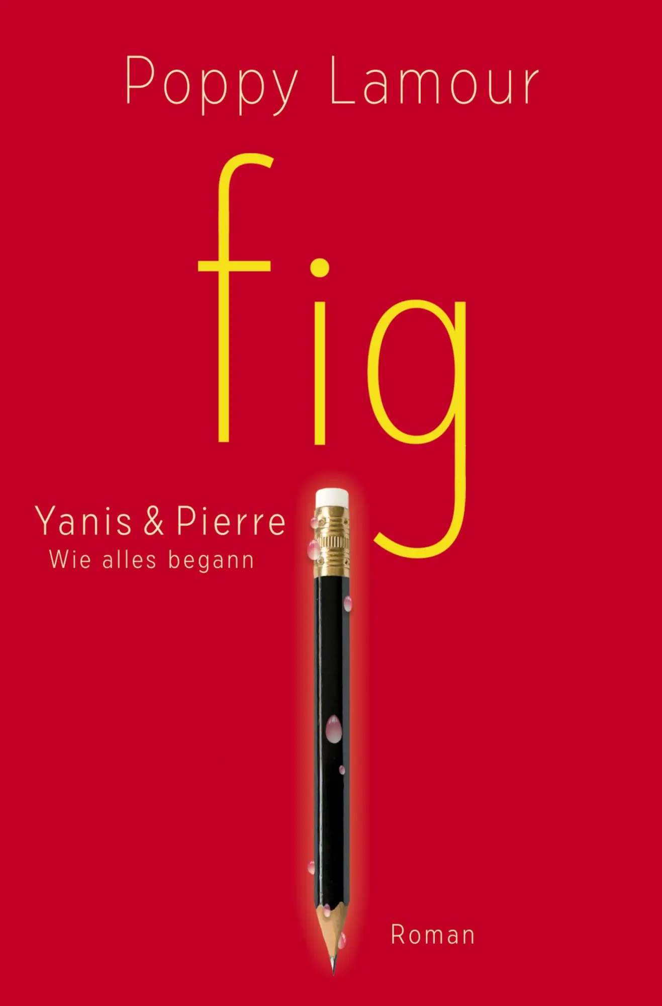 Cover: 9783759209351 | fig - Yanis &amp; Pierre | Wie alles begann | Poppy Lamour | Taschenbuch