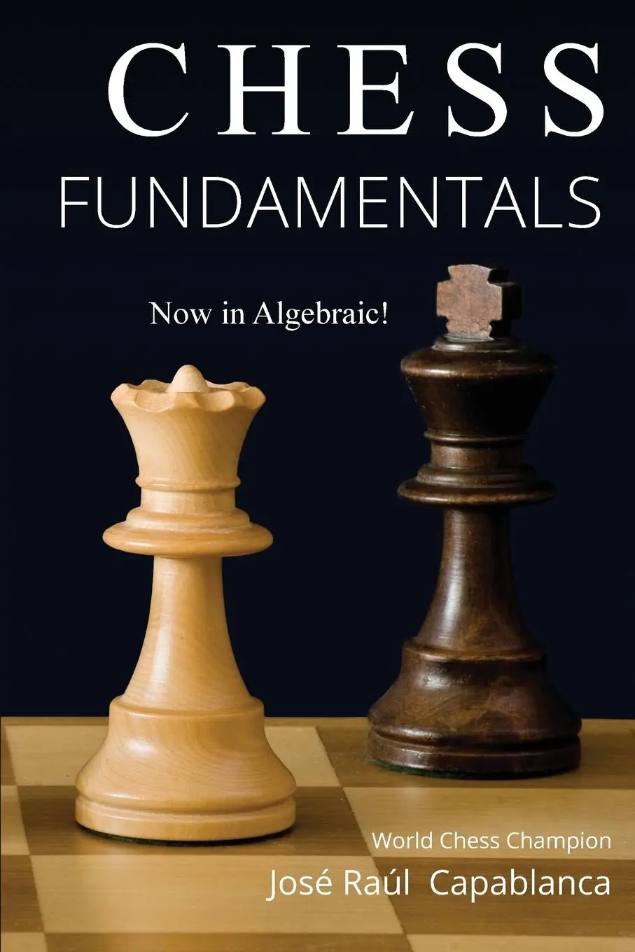 Cover: 9780999319451 | Chess Fundamentals | Jose Capablanca | Taschenbuch | Englisch | 2018