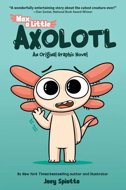 Cover: 9781546169451 | Max, a Little Axolotl #1 (an Original Graphic Novel) | Joey Spiotto