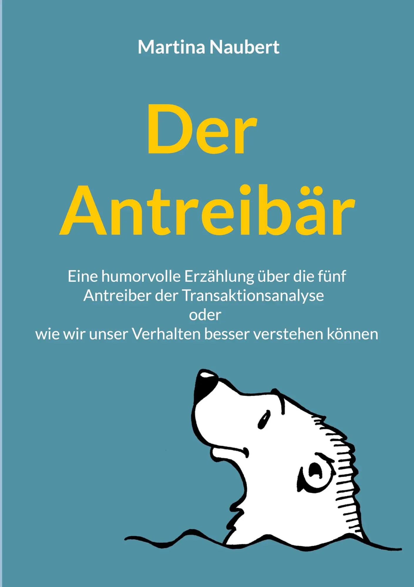 Cover: 9783696389451 | Der Antreibär | Martina Naubert | Taschenbuch | 104 S. | Deutsch