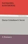 Doctor Grimshawe's Secret