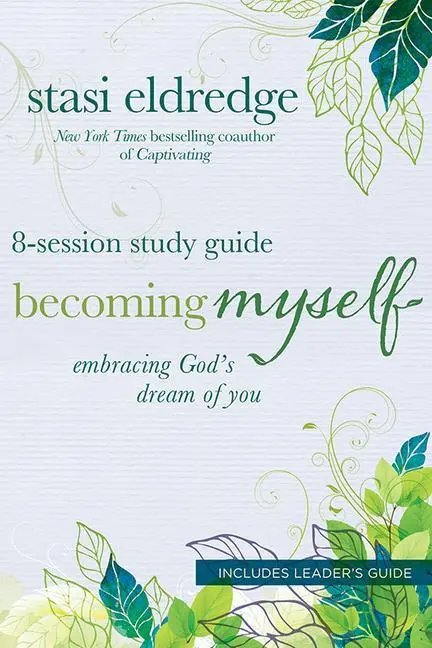 Cover: 9780781409551 | Becoming Myself Embracing Gods | Stasi Eldredge | Taschenbuch | 2013