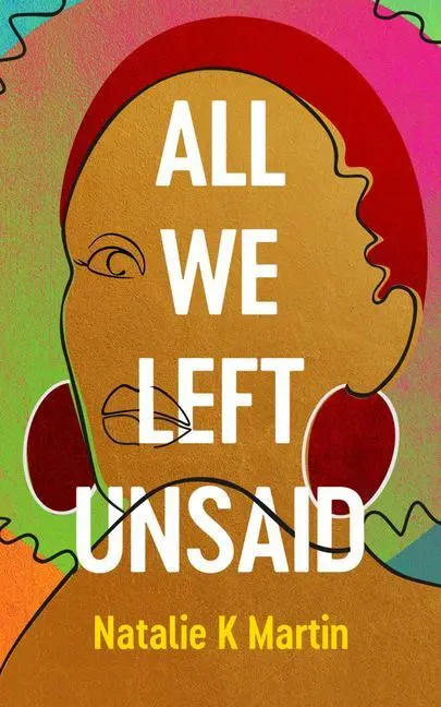 Cover: 9781542029551 | All We Left Unsaid | Natalie K Martin | Taschenbuch | Englisch | 2021