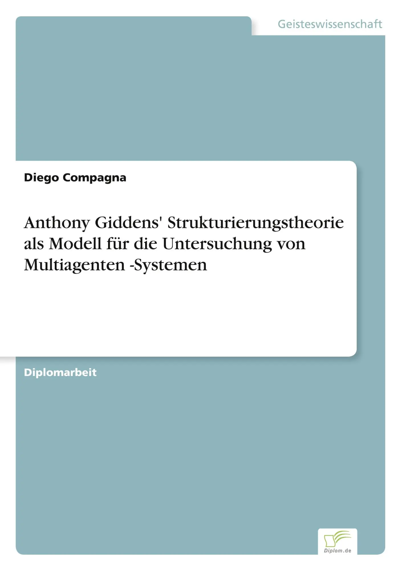 Cover: 9783838629551 | Anthony Giddens' Strukturierungstheorie als Modell für die...