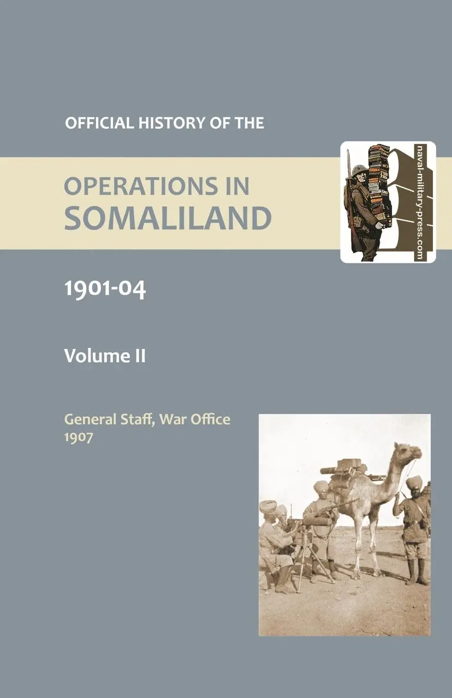 Cover: 9781847349651 | OFFICIAL HISTORY OF THE OPERATIONS IN SOMALILAND, 1901-04 Volume Two