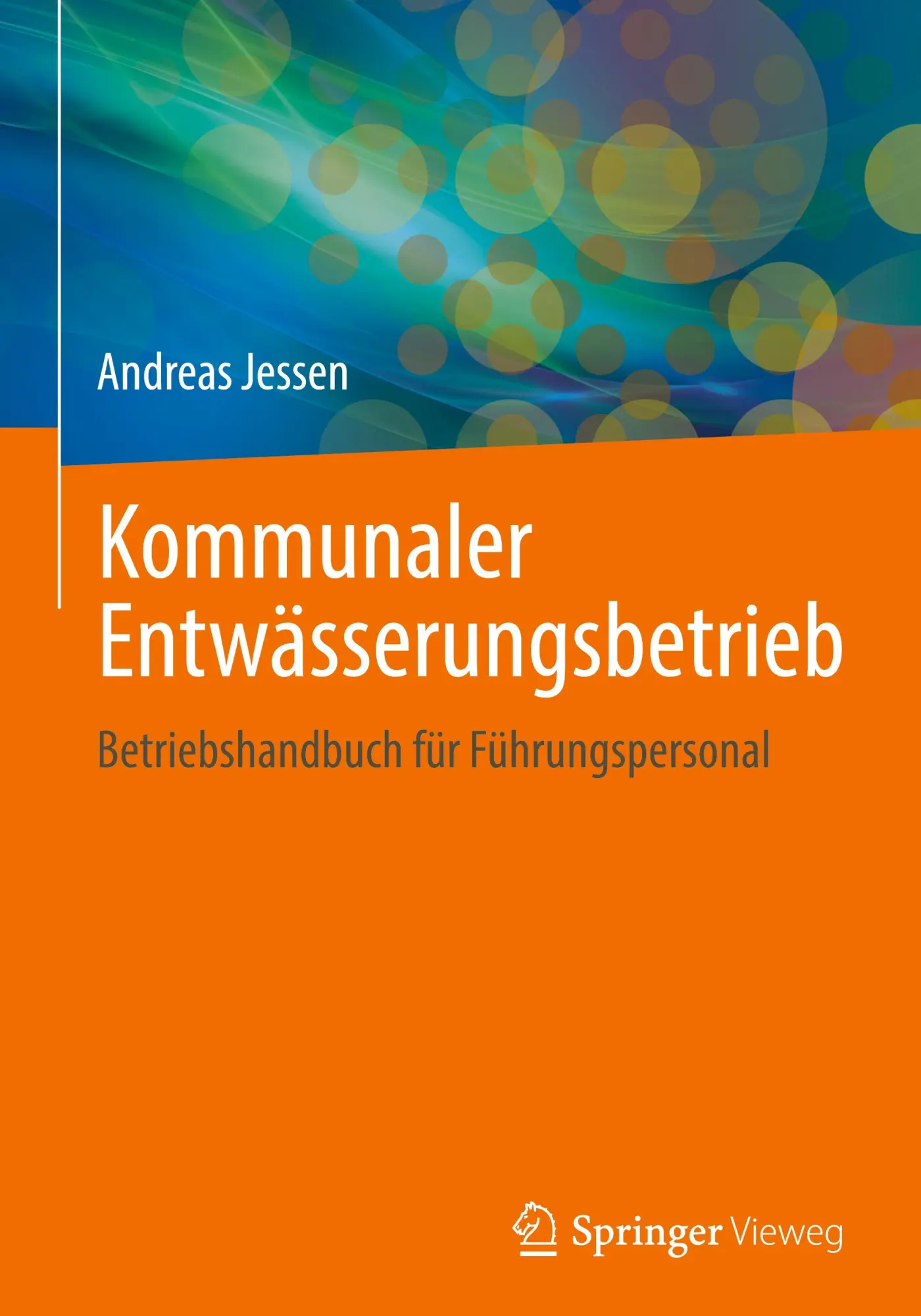 Cover: 9783658509651 | Kommunaler Entwässerungsbetrieb | Andreas Jessen | Buch | xviii | 2026