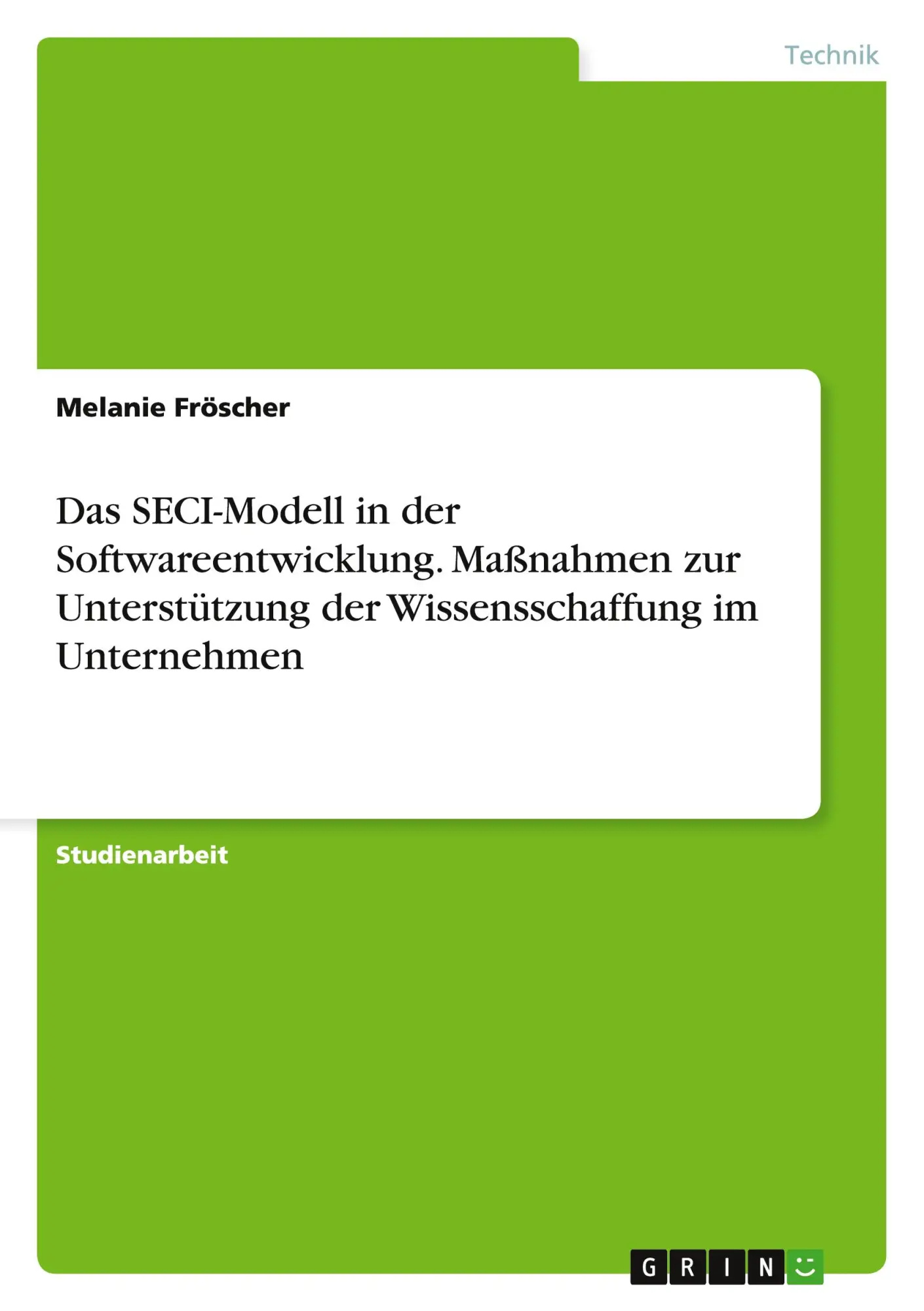 Cover: 9783668199651 | Das SECI-Modell in der Softwareentwicklung. Maßnahmen zur...