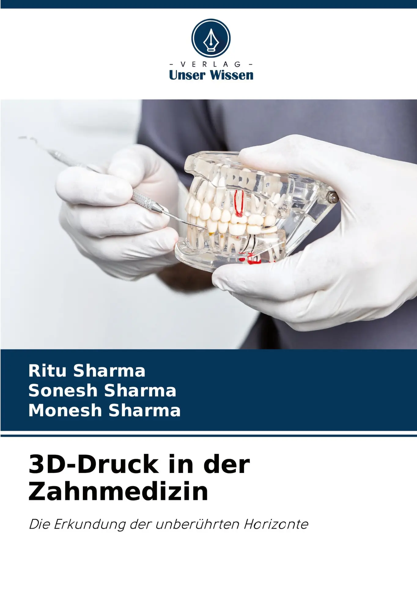 Cover: 9786208059651 | 3D-Druck in der Zahnmedizin | Die Erkundung der unberührten Horizonte