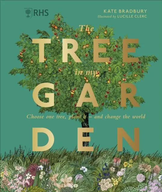 Cover: 9780241459751 | RHS The Tree in My Garden | Kate Bradbury | Buch | Gebunden | Englisch
