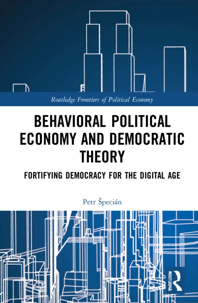 Cover: 9781032229751 | Behavioral Political Economy and Democratic Theory | Petr ¿Pecián