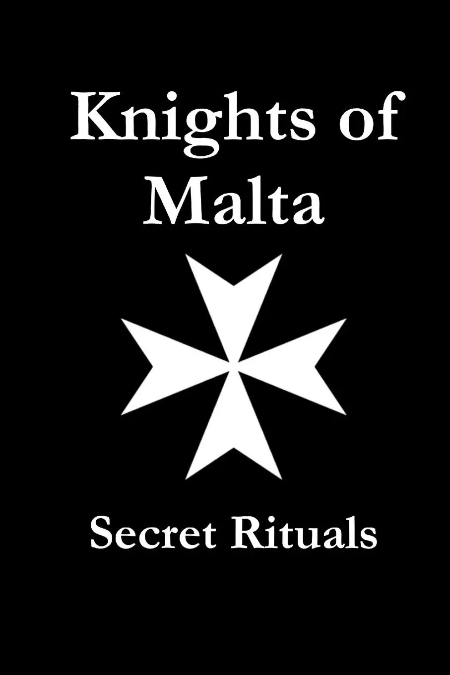 Cover: 9781446699751 | Knights of Malta | Slieve Croob Press | Taschenbuch | Englisch | 2011