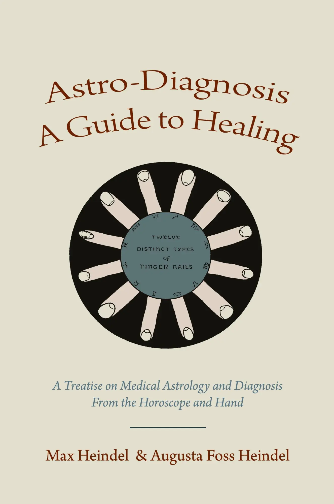 Cover: 9781578989751 | Astro-Diagnosis A Guide to Healing | Max Heindel (u. a.) | Taschenbuch