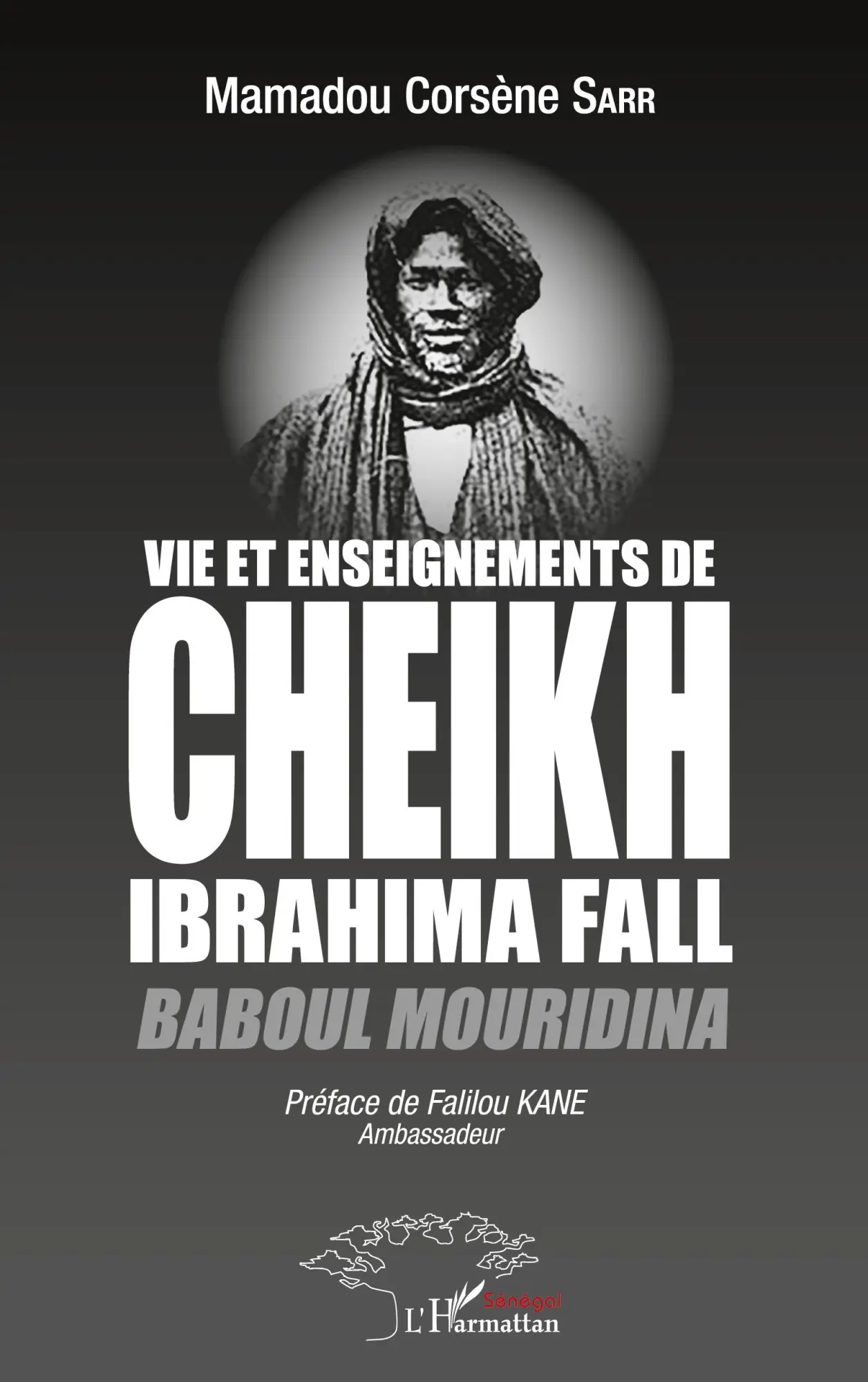 Cover: 9782343229751 | Vie et enseignements de Cheikh Ibrahima Fall | Baboul Mouridina | Sarr