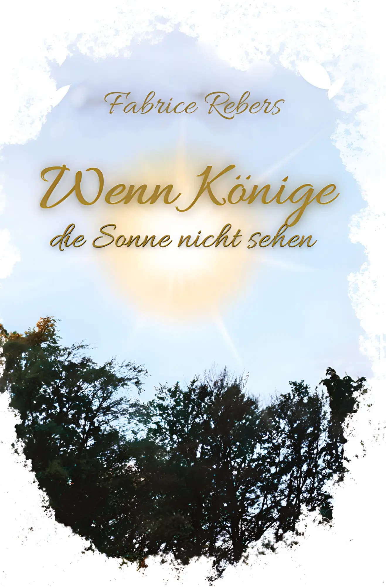Cover: 9783384579751 | Wenn Könige die Sonne nicht sehen | Fabrice Rebers | Taschenbuch