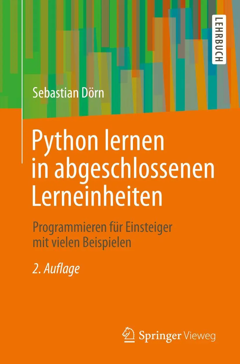 Cover: 9783658289751 | Python lernen in abgeschlossenen Lerneinheiten | Sebastian Dörn | Buch Cover: 9783658289751 | Python lernen in abgeschlossenen Lerneinheiten | Sebastian Dörn | Buch