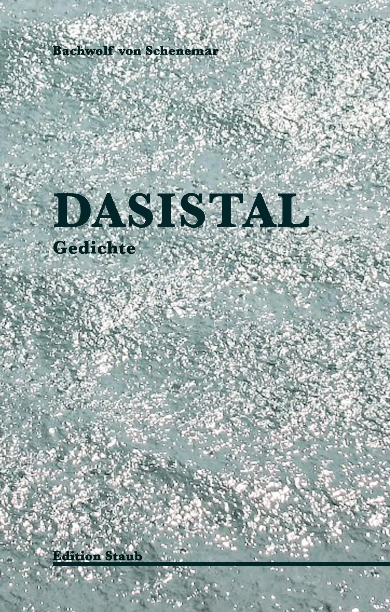 Cover: 9783928249751 | DASISTAL | Gedichte | Bachwolf von Schenemar | Buch | 120 S. | Deutsch