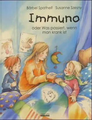 Cover: 9783930299751 | Immuno, mit Dinkelkissen | Oder Was passiert, wenn man krank ist