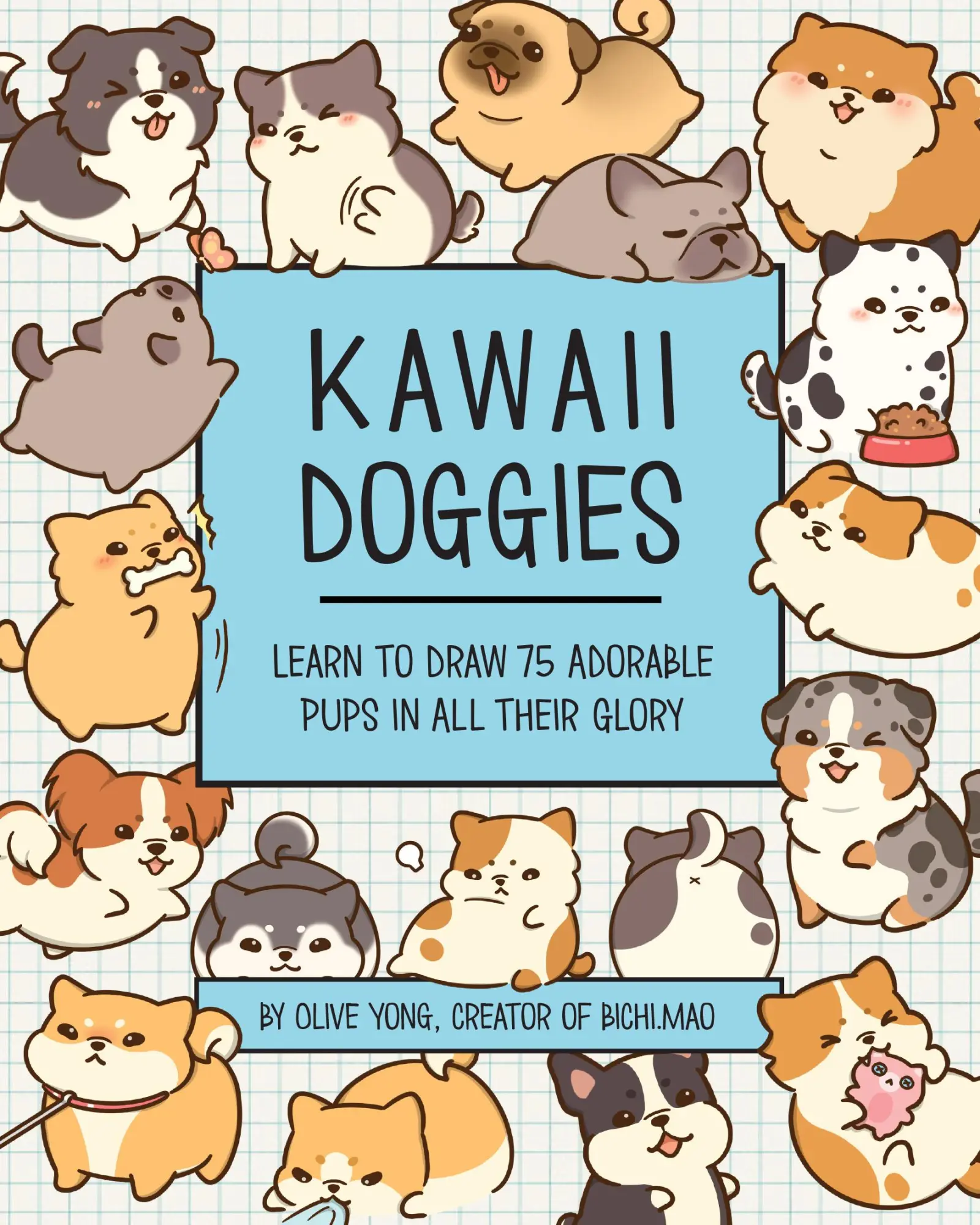 Cover: 9780760379851 | Kawaii Doggies | Learn to Draw 75 Adorable Pups in All Their Glory