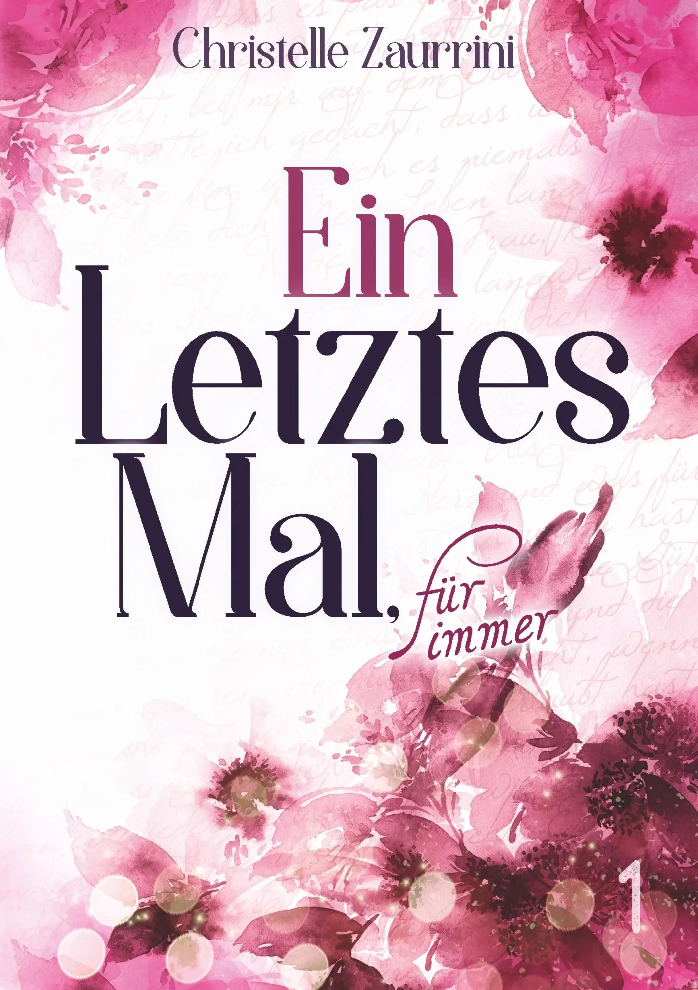 Cover: 9783752849851 | Ein letztes Mal, für immer | Christelle Zaurrini | Taschenbuch | 2018