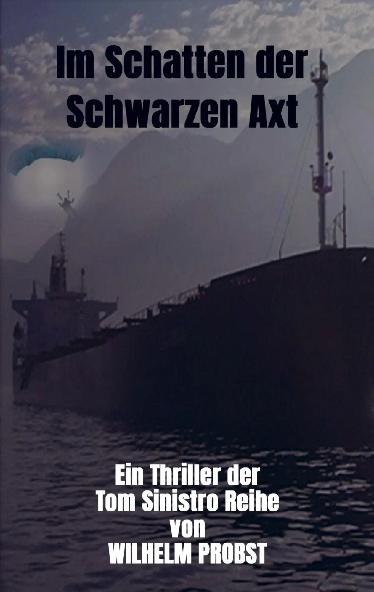 Cover: 9789403699851 | Im Schatten der Schwarzen Axt | Wilhelm Probst | Taschenbuch | 368 S.