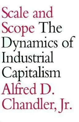 Cover: 9780674789951 | Chandler, A: Scale and Scope | The Dynamics of Industrial Capitalism