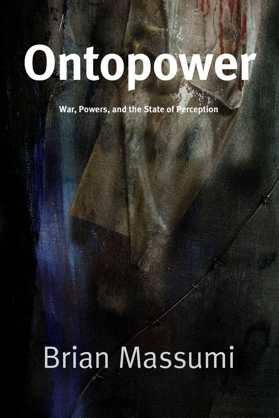Cover: 9780822359951 | Ontopower | War, Powers, and the State of Perception | Brian Massumi