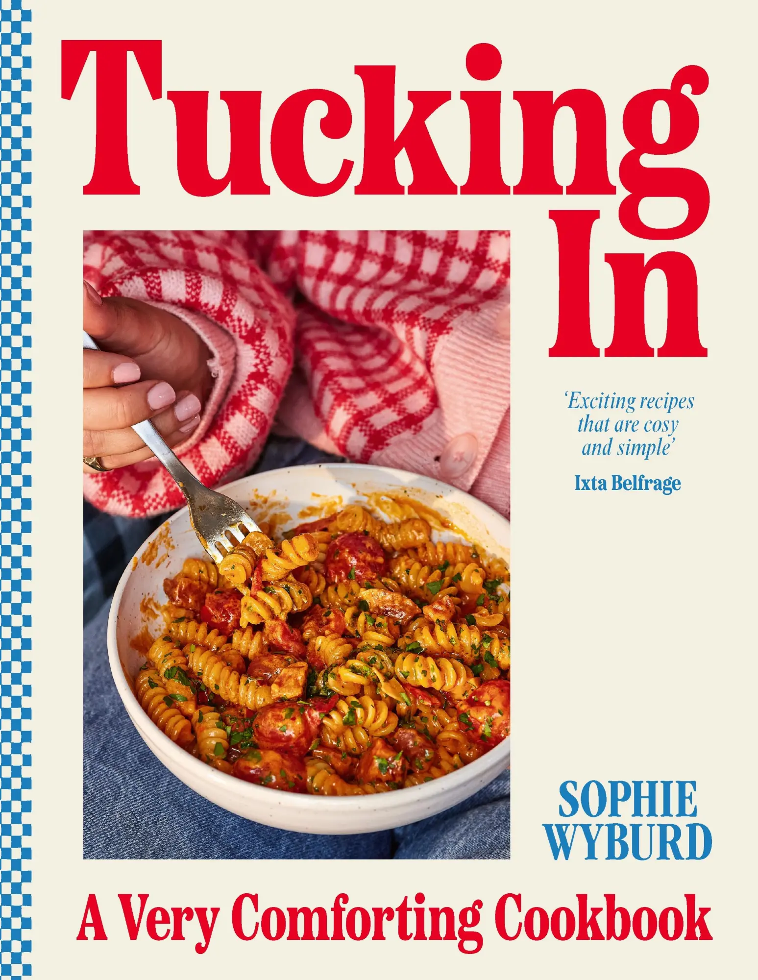 Cover: 9781529909951 | Tucking In | A Very Comforting Cookbook | Sophie Wyburd | Buch | 2024