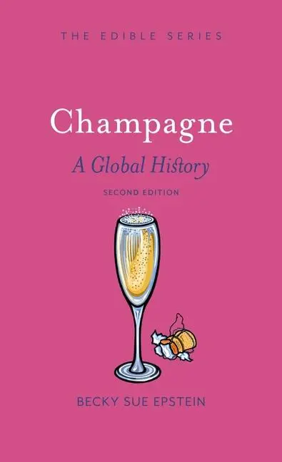 Cover: 9781789149951 | Champagne | A Global History, Second Edition | Becky Sue Epstein