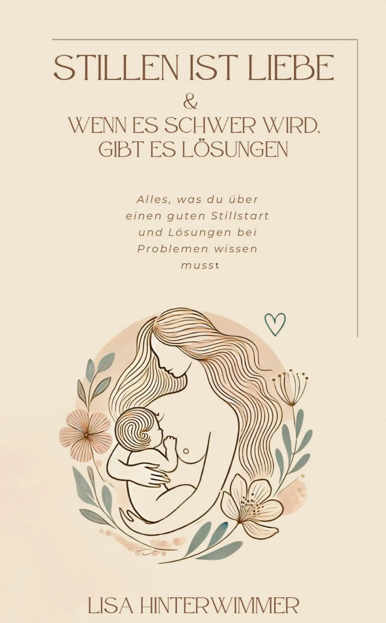 Cover: 9783384559951 | Stillen ist Liebe | &amp; wenn es schwer wird, gibt es Lösungen | Buch