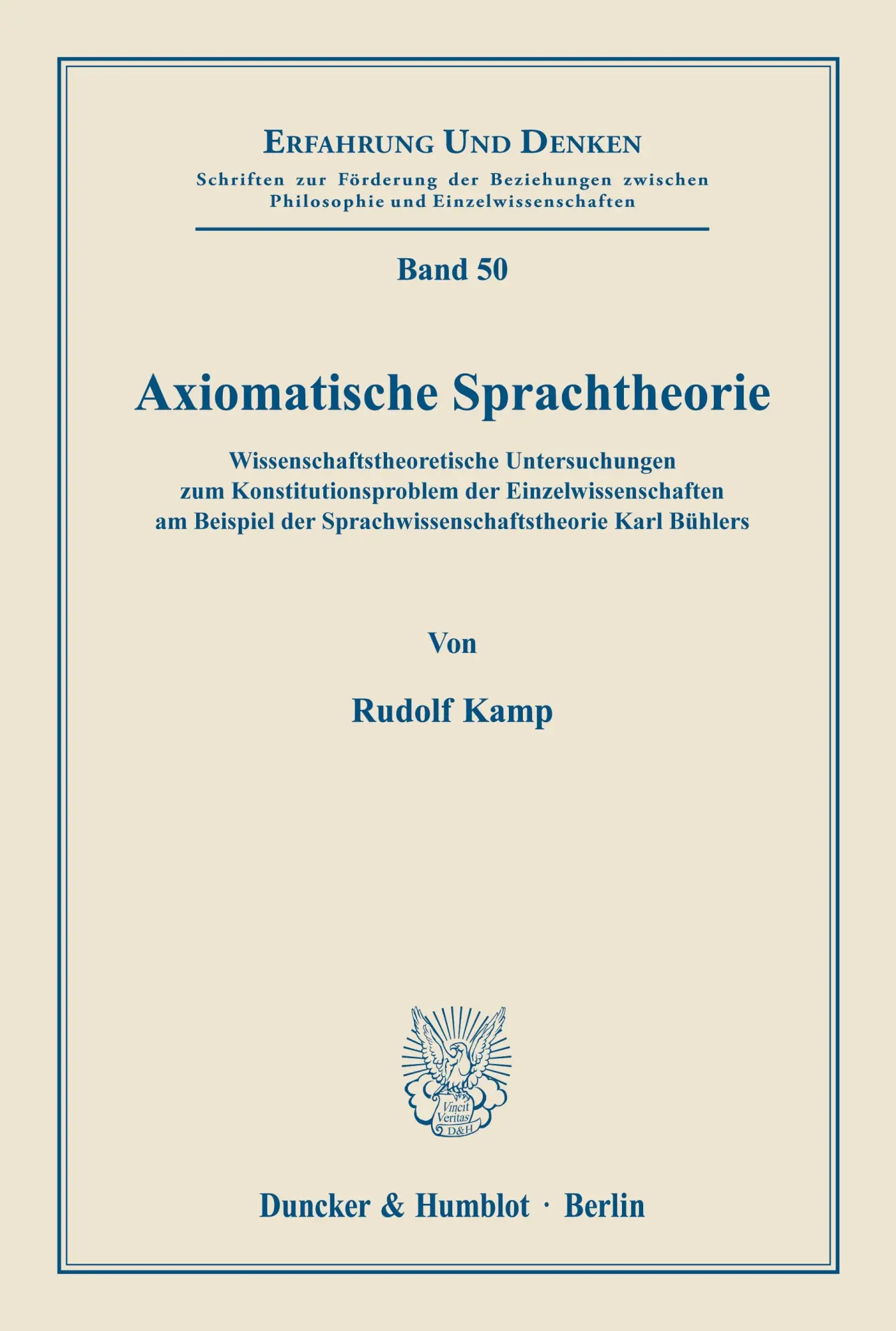 Cover: 9783428039951 | Axiomatische Sprachtheorie. | Rudolf Kamp | Taschenbuch | 275 S.