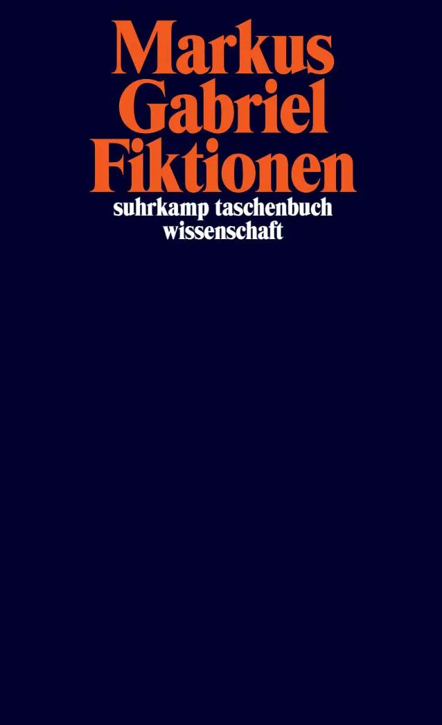 Cover: 9783518299951 | Fiktionen | Markus Gabriel | Taschenbuch | 636 S. | Deutsch | 2023