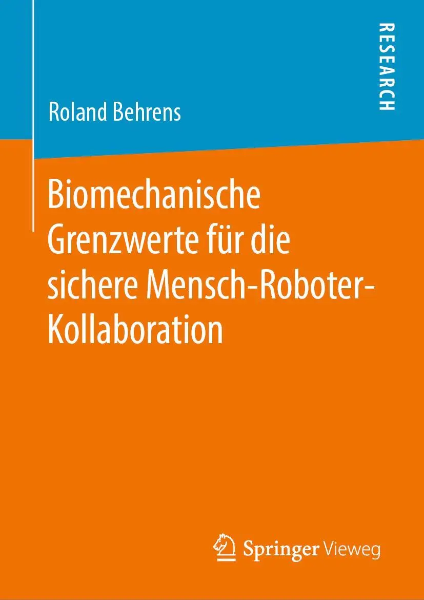 Cover: 9783658269951 | Biomechanische Grenzwerte für die sichere Mensch-Roboter-Kollaboration